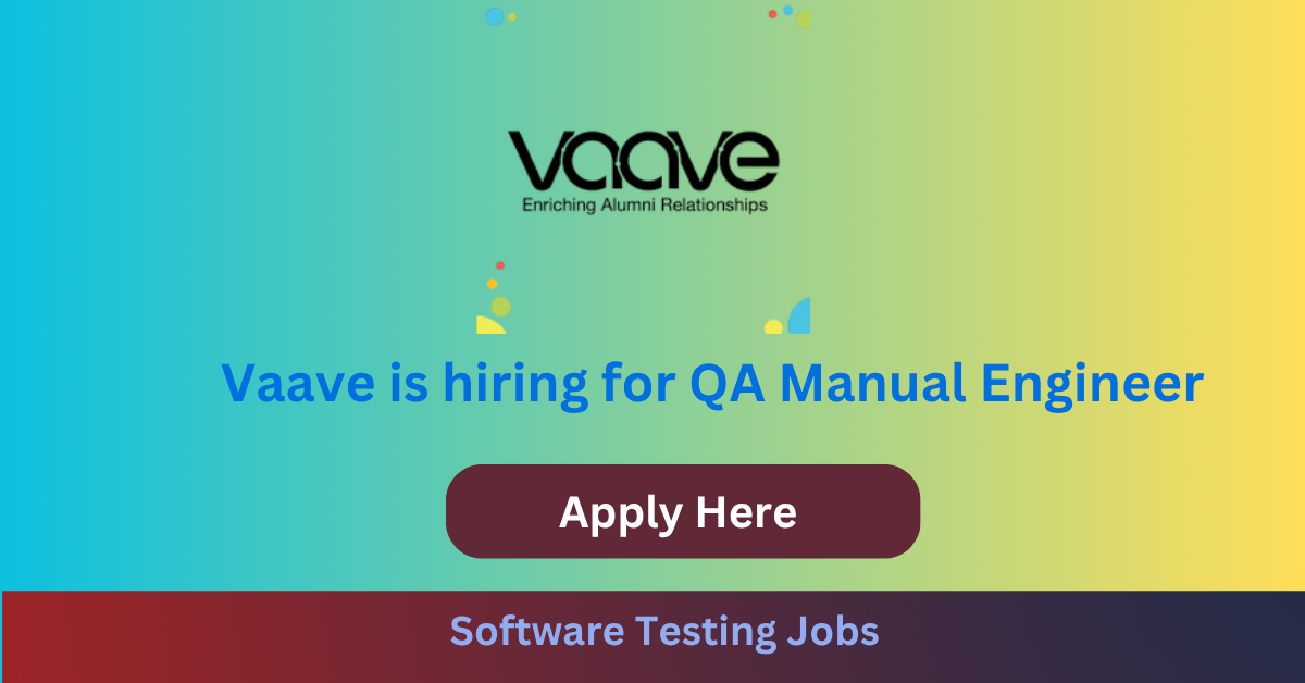 Vaave is hiring for QA Manual Engineer
