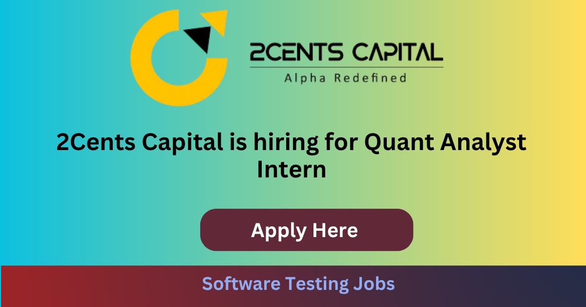 2Cents Capital is hiring for Quant Analyst Intern