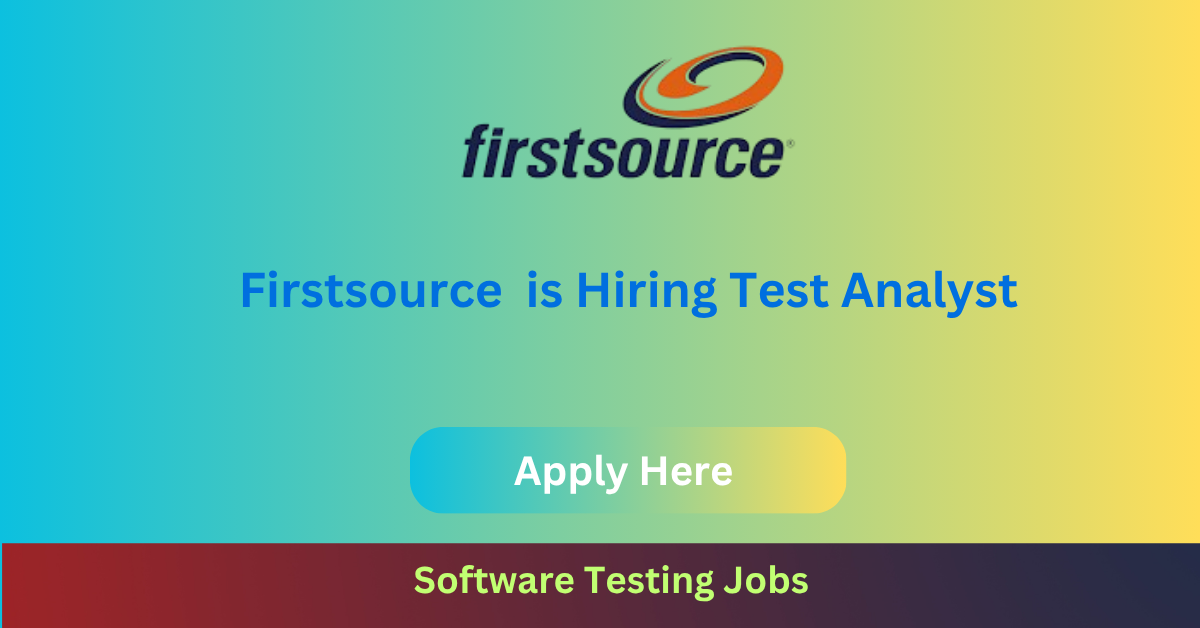 Firstsource is Hiring Test Analyst
