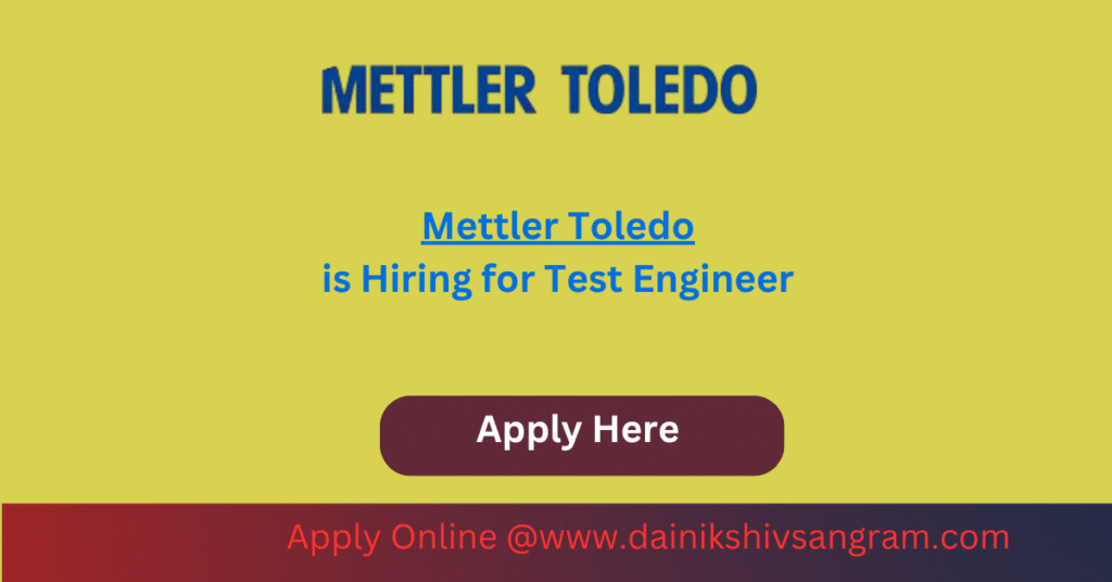 Mettler Toledo is Hiring for Test Engineer