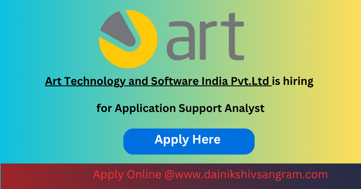 Art Technology and Software India Pvt.Ltd is hiring for Application Support Analyst