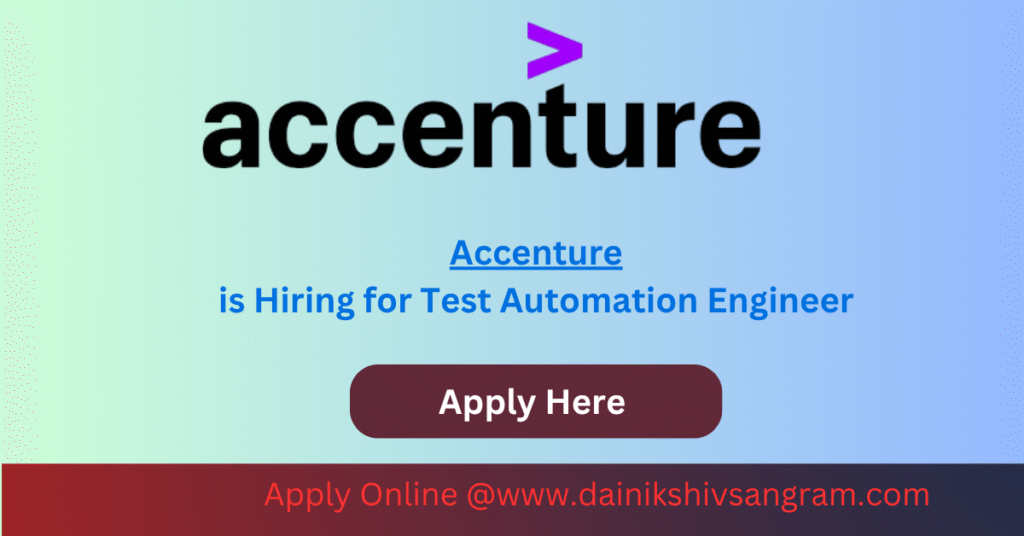 Accenture is Hiring for Test Automation Engineer