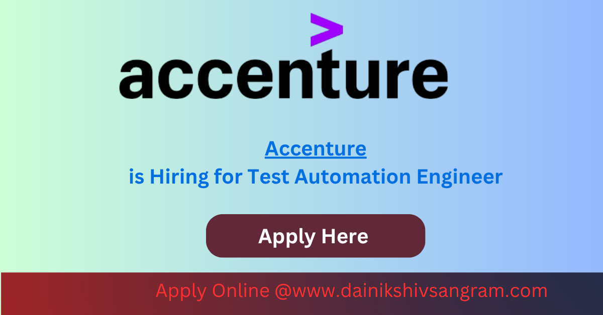 Accenture is Hiring for Test Automation Engineer