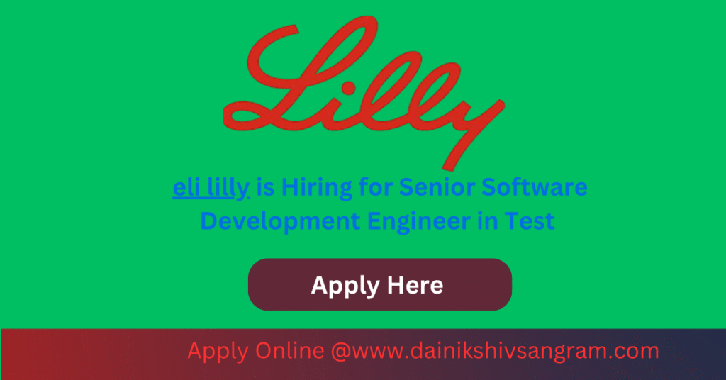 eli lilly is Hiring for Senior Software Development Engineer in Test