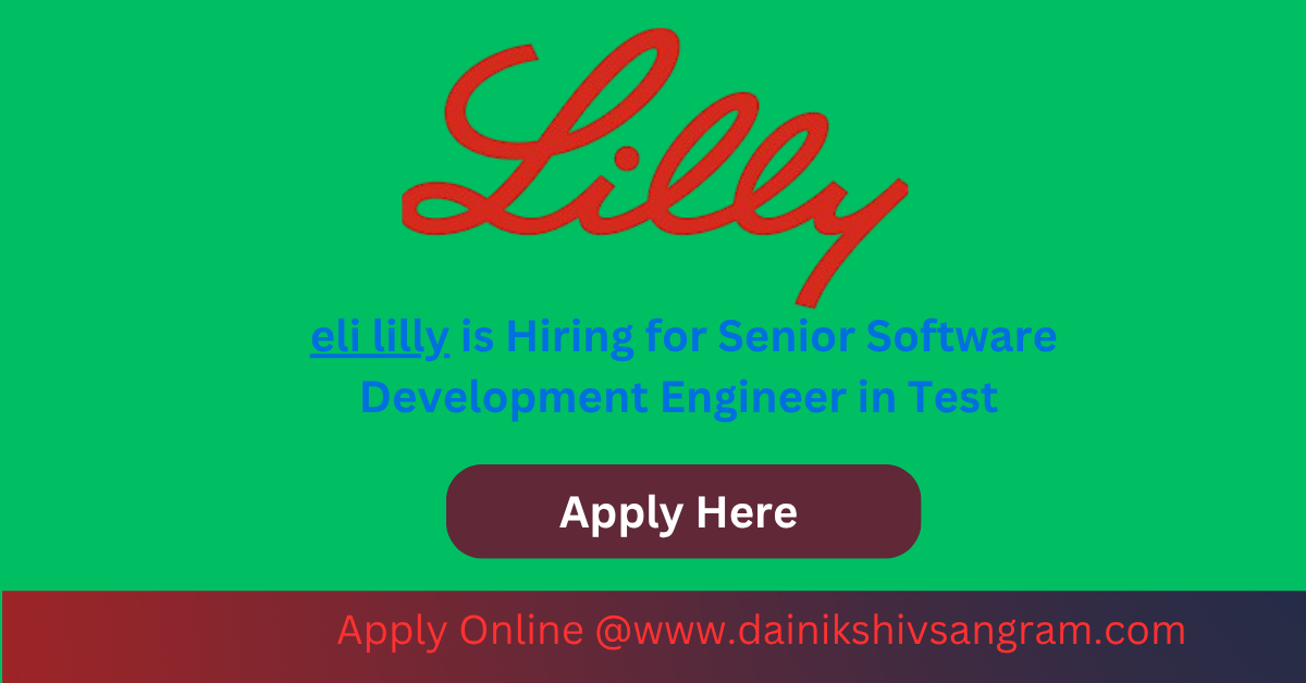 eli lilly is Hiring for Senior Software Development Engineer in Test