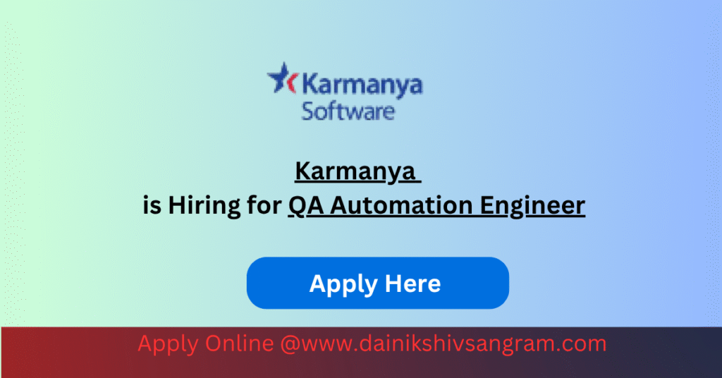 Karmanya is Hiring for QA Automation Engineer
