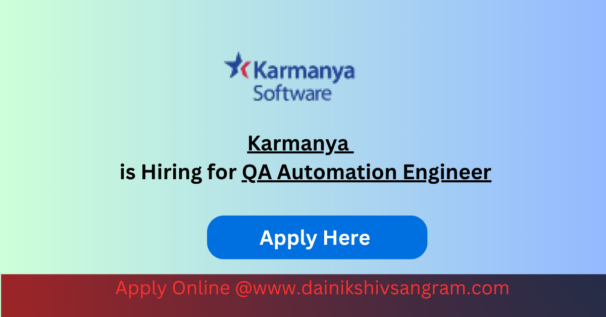 Karmanya is Hiring for QA Automation Engineer